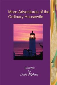 More Adventures of the Ordinary Housewife