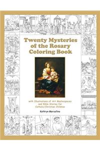 Twenty Mysteries of the Rosary Coloring Book: with Illustrations of Art Masterpieces and Bible Stories for Catholic/Christian Children