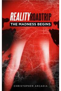 Reality Roadtrip - The Madness Begins