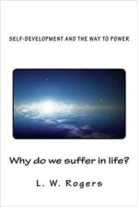 Self-Development and the Way to Power: Why do we suffer in life?