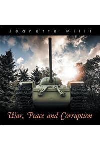 War, Peace and Corruption