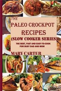 Paleo Crockpot Recipes (Slow Cooker Series)