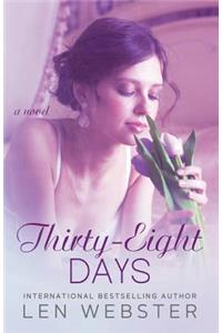 Thirty-Eight Days