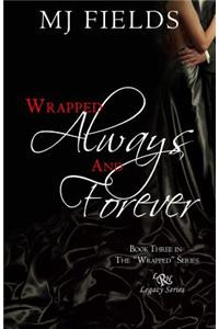 Wrapped Always and Forever