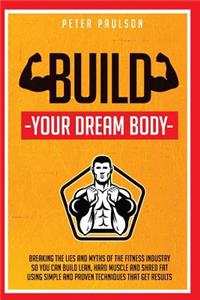 Build Your Dream Body
