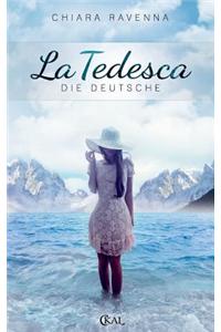 La Tedesca - Die Deutsche
