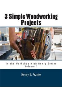 3 Simple Woodworking Projects