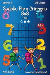 Sudoku Para Crianças 8x8 - Fácil - Volume 4 - 145 Jogos