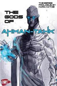The Gods of Ahman-Tahk: Volume 1, the Prologue
