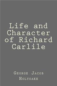 Life and Character of Richard Carlile