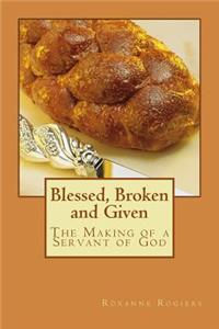 Blessed, Broken and Given