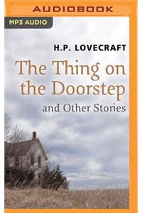 The Thing on the Doorstep and Other Stories