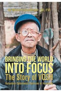 Bringing the World into Focus