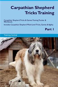 Carpathian Shepherd Tricks Training Carpathian Shepherd Tricks & Games Training Tracker & Workbook. Includes: Carpathian Shepherd Multi-Level Tricks, Games & Agility. Part 1