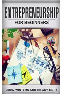 Entrepreneurship: Entrepreneurship for Beginners