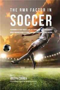 The RMR Factor in Soccer
