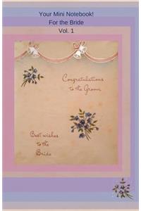 Your Mini Notebook! For the Bride Vol. 1