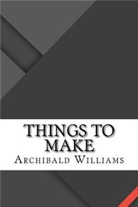 Things To Make