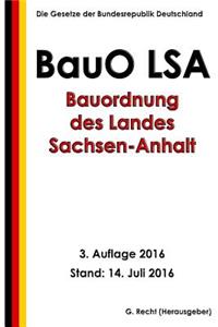 Bauordnung des Landes Sachsen-Anhalt (BauO LSA), 3. Auflage 2016