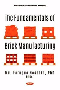 The Fundamentals of Brick Manufacturing
