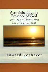 Astonished by the Presence of God
