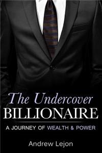 The Undercover Billionaire