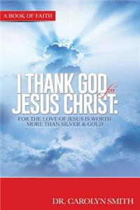 I Thank God for Jesus Christ