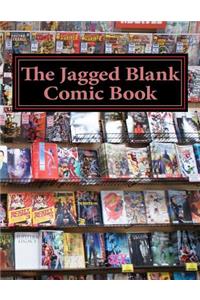The Jagged Blank Comic Book