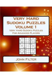 Very Hard Sudoku Puzzles Volume 1: Very Hard Sudoku Puzzles For Advanced Players