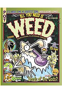 All You Need Is Weed: Marijuana-flavored Comics: Volume 1 (All You Need Is Weed Comics)