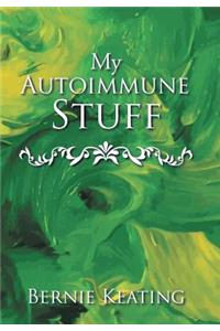 My Autoimmune Stuff