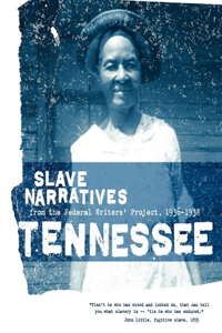 Tennessee Slave Narratives