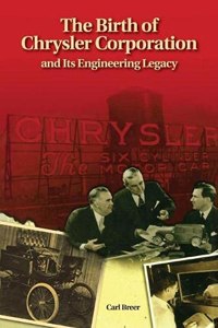 The Birth of Chrysler Corporation and Its Engineering Legacy