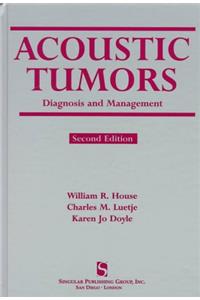 Accoustic Tumors: Diagnosis and Management