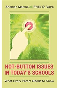 Hot-Button Issues in Today's Schools