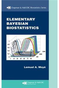 Elementary Bayesian Biostatistics