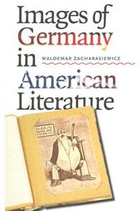 Images of Germany in American Literature