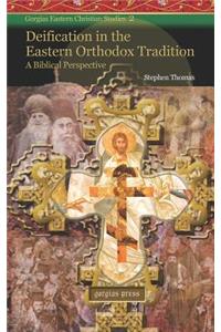 Deification in the Eastern Orthodox Tradition