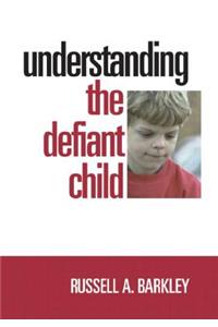 Understanding the Defiant Child