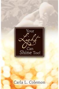 Your Light Can Shine Too!