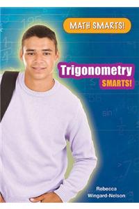 Trigonometry Smarts!