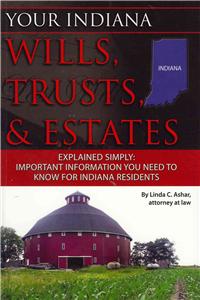 Your Indiana Wills, Trusts, & Estates Explained Simply