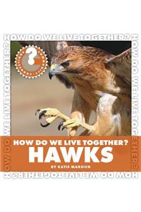 How Do We Live Together? Hawks