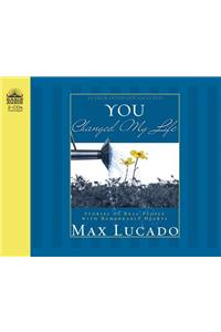 You Changed My Life (Library Edition): Stories of Real People with Remarkable Hearts