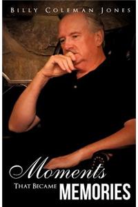 Moments That Became Memories