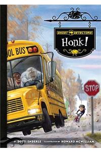 Ghost Detectors Book 8: Honk!