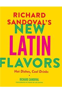 Richard Sandoval’s New Latin Flavors