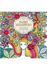 Fairy Shampoo: An Enchanted Coloring Book