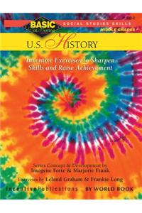 U.S. History Basic/Not Boring 6-8+: Inventive Exercises to Sharpen Skills and Raise Achievement