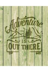 Adventure Is Out There